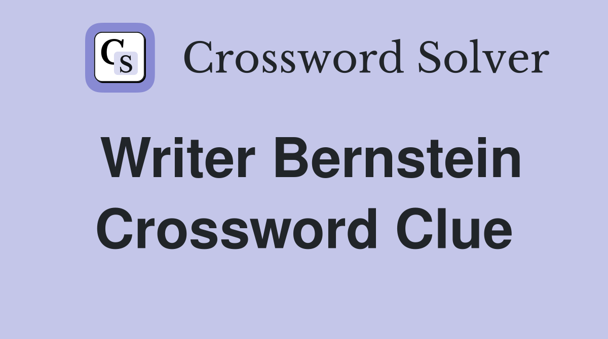 Writer Bernstein Crossword Clue