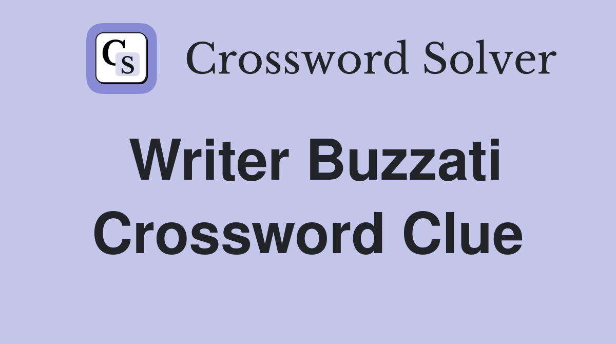 Writer Buzzati Crossword Clue