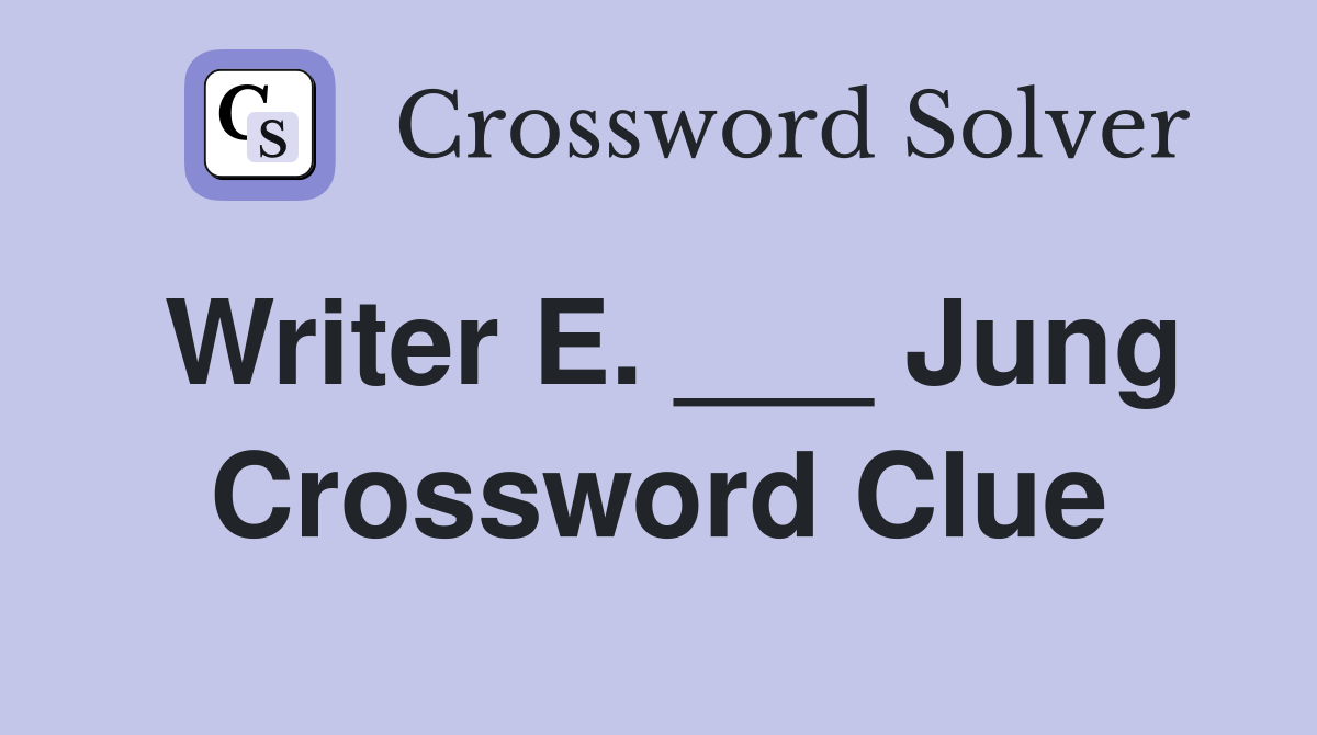 Writer E. ___ Jung Crossword Clue