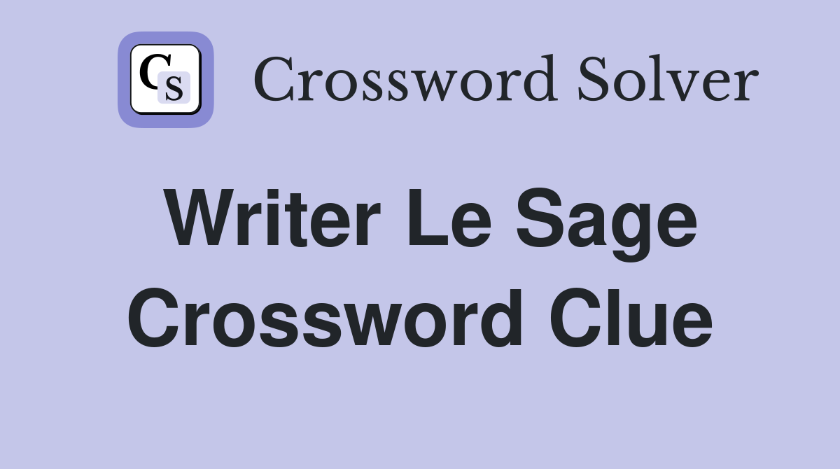 Writer Le Sage Crossword Clue