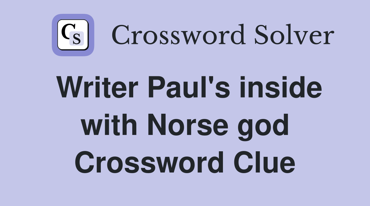 Writer Paul's inside with Norse god Crossword Clue