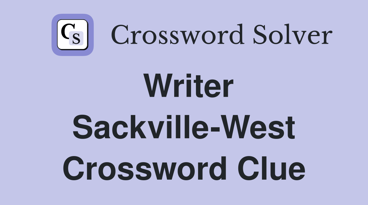 Writer Sackville-West Crossword Clue