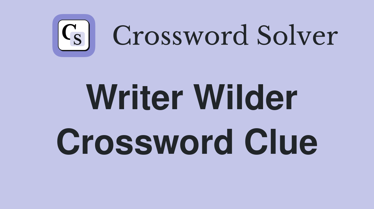Writer Wilder Crossword Clue