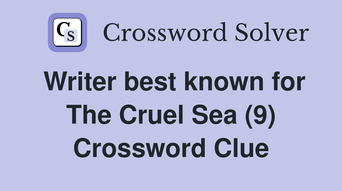 Writer best known for The Cruel Sea (9) Crossword Clue