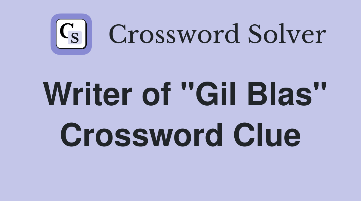 Writer of "Gil Blas" Crossword Clue