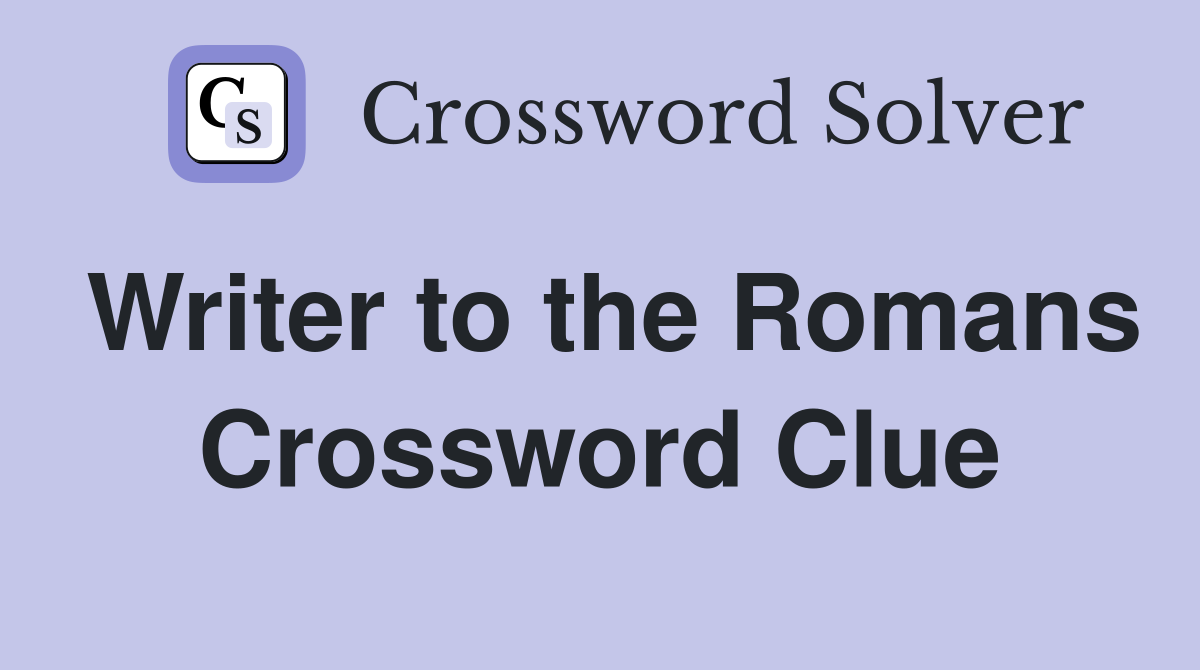 Writer to the Romans Crossword Clue