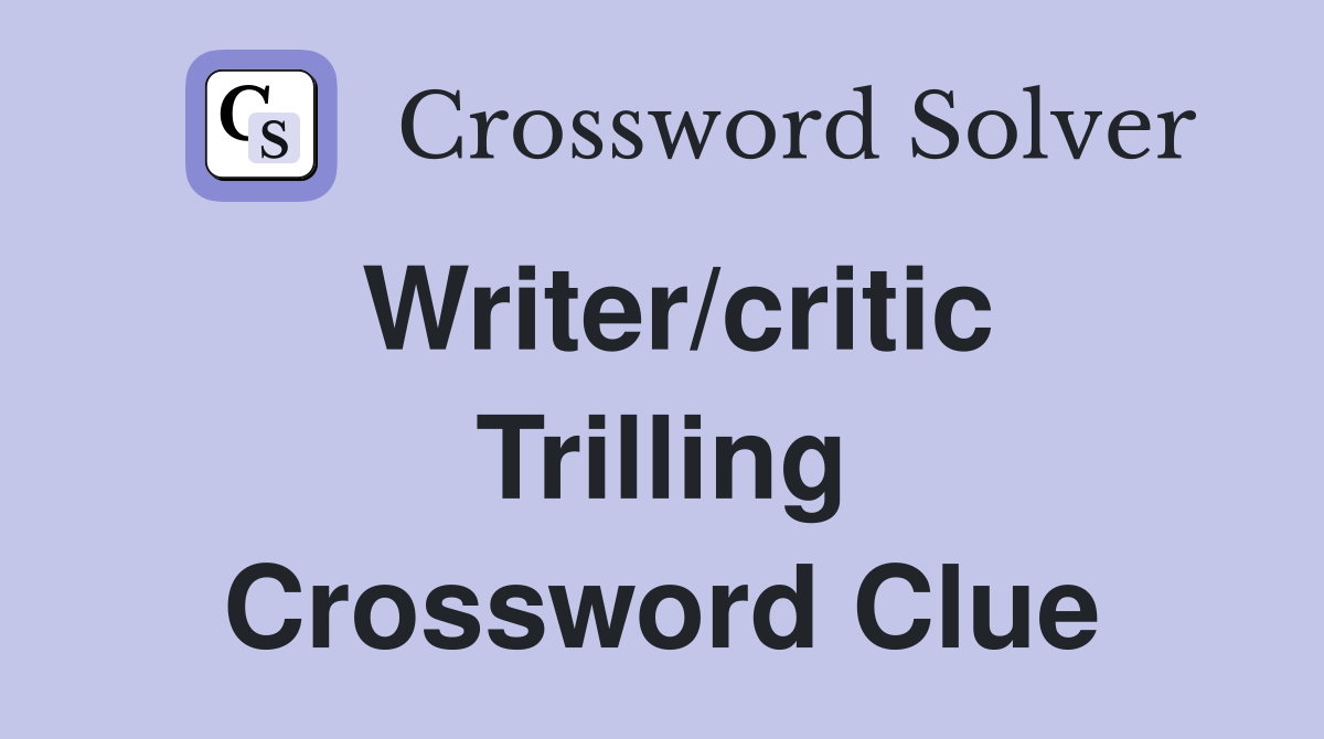 Writer/critic Trilling Crossword Clue