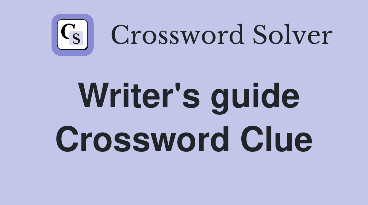 Writer's guide Crossword Clue