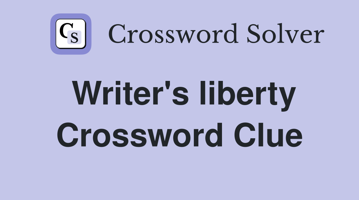 Writer's liberty Crossword Clue