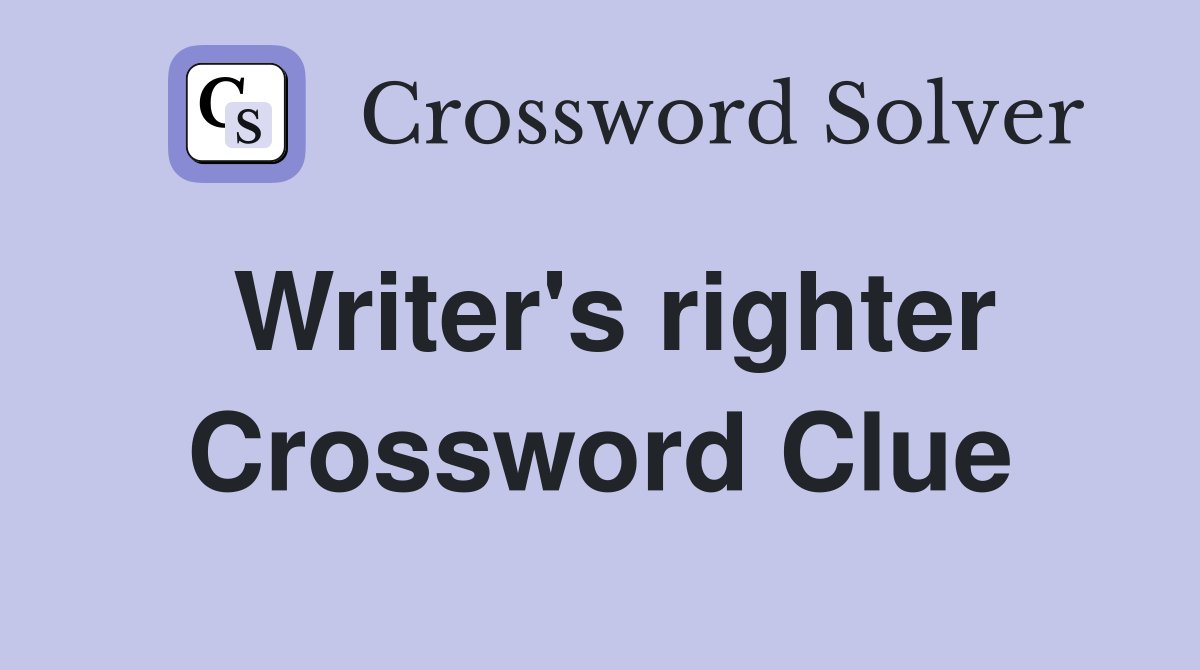 Writer's righter Crossword Clue
