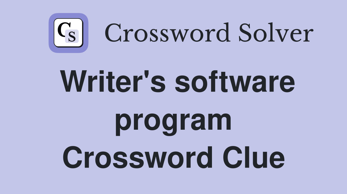 Writer's software program Crossword Clue