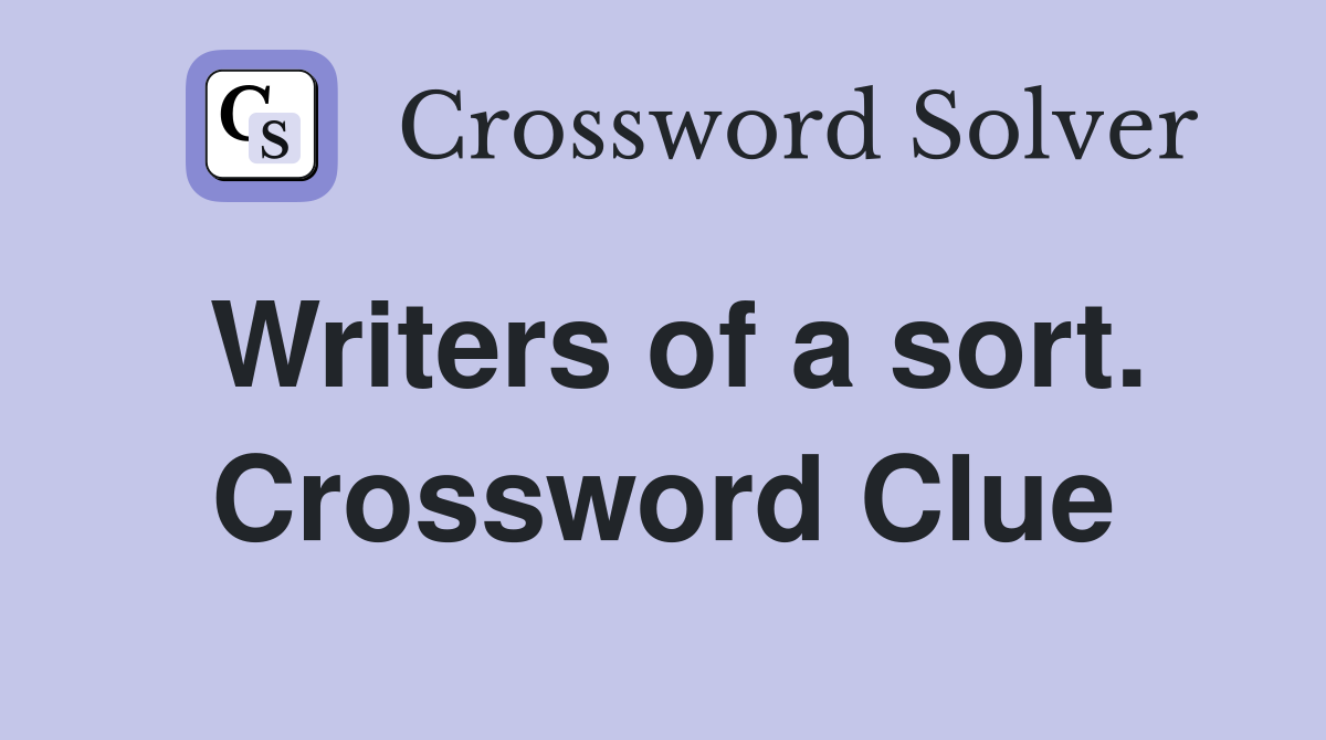 Writers of a sort. Crossword Clue