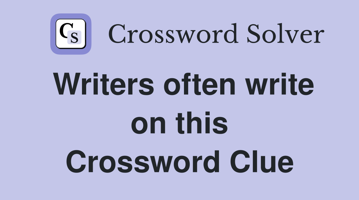 Writers often write on this Crossword Clue
