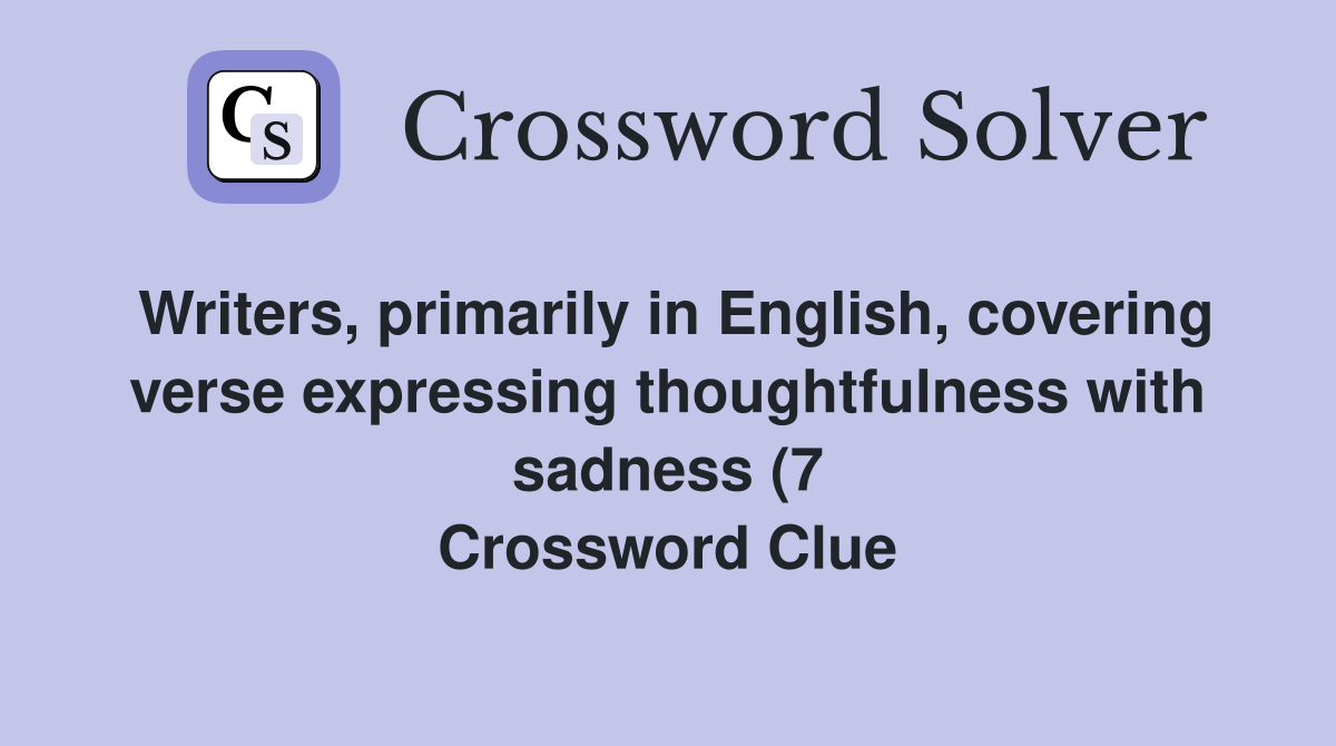 Writers primarily in English covering verse expressing thoughtfulness Writers primarily in English covering verse expressing thoughtfulness