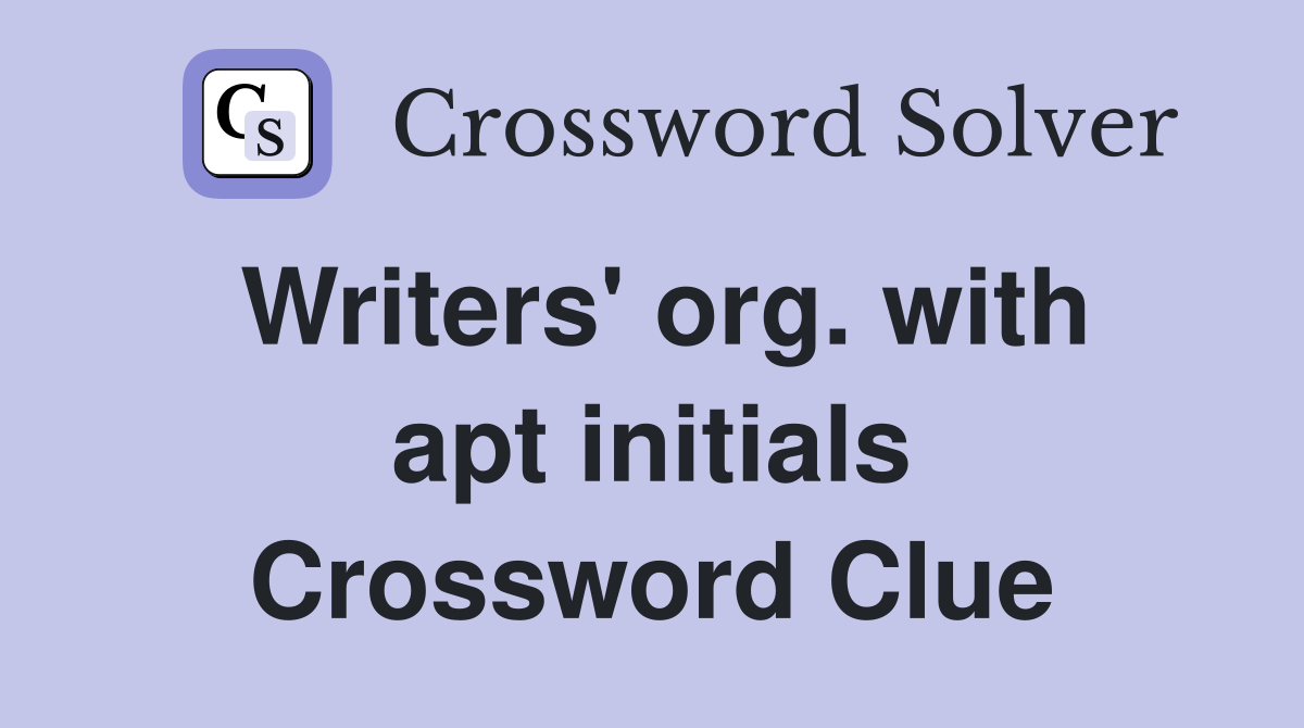 Writers' org. with apt initials Crossword Clue