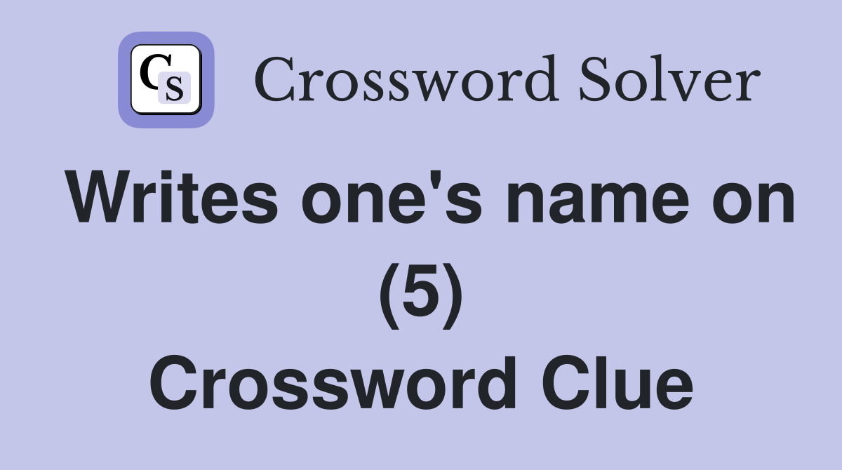 Writes one's name on (5) Crossword Clue