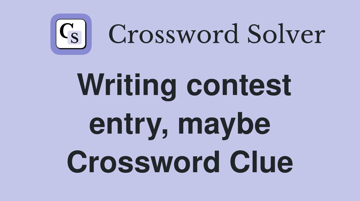 Writing contest entry, maybe Crossword Clue