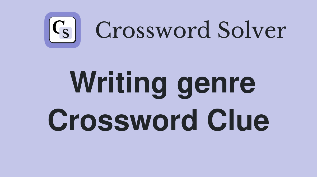 Writing genre Crossword Clue
