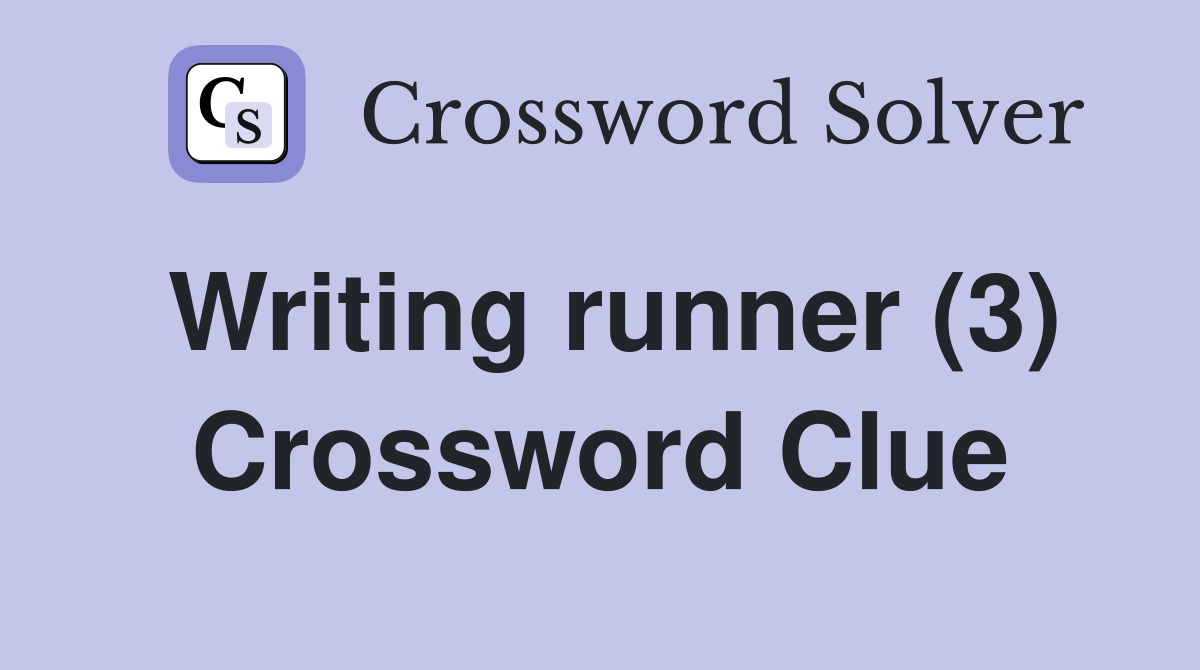 Writing runner (3) Crossword Clue