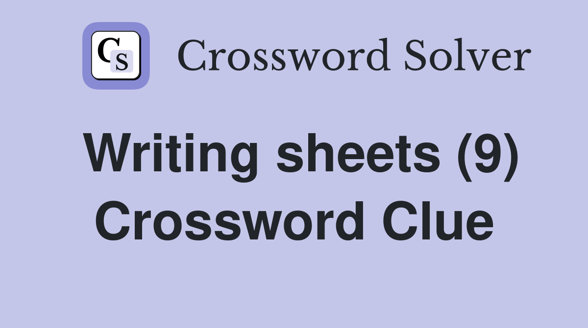 Writing sheets (9) Crossword Clue
