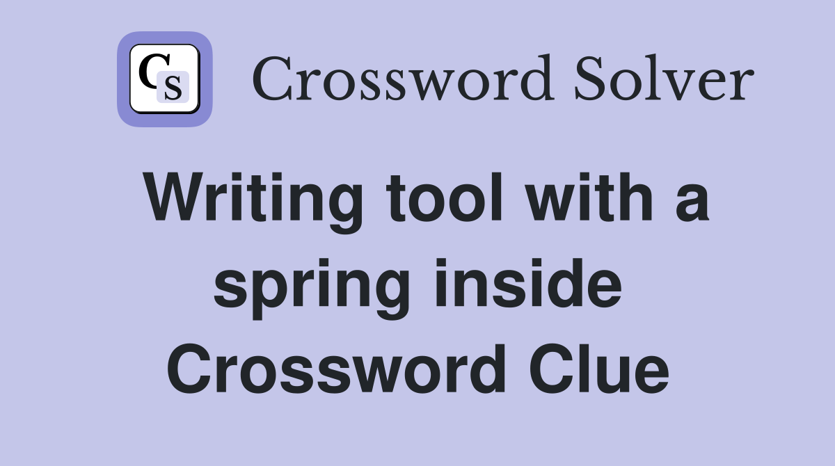 Writing tool with a spring inside Crossword Clue