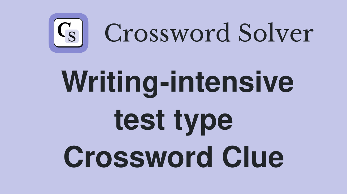 Writing-intensive test type Crossword Clue