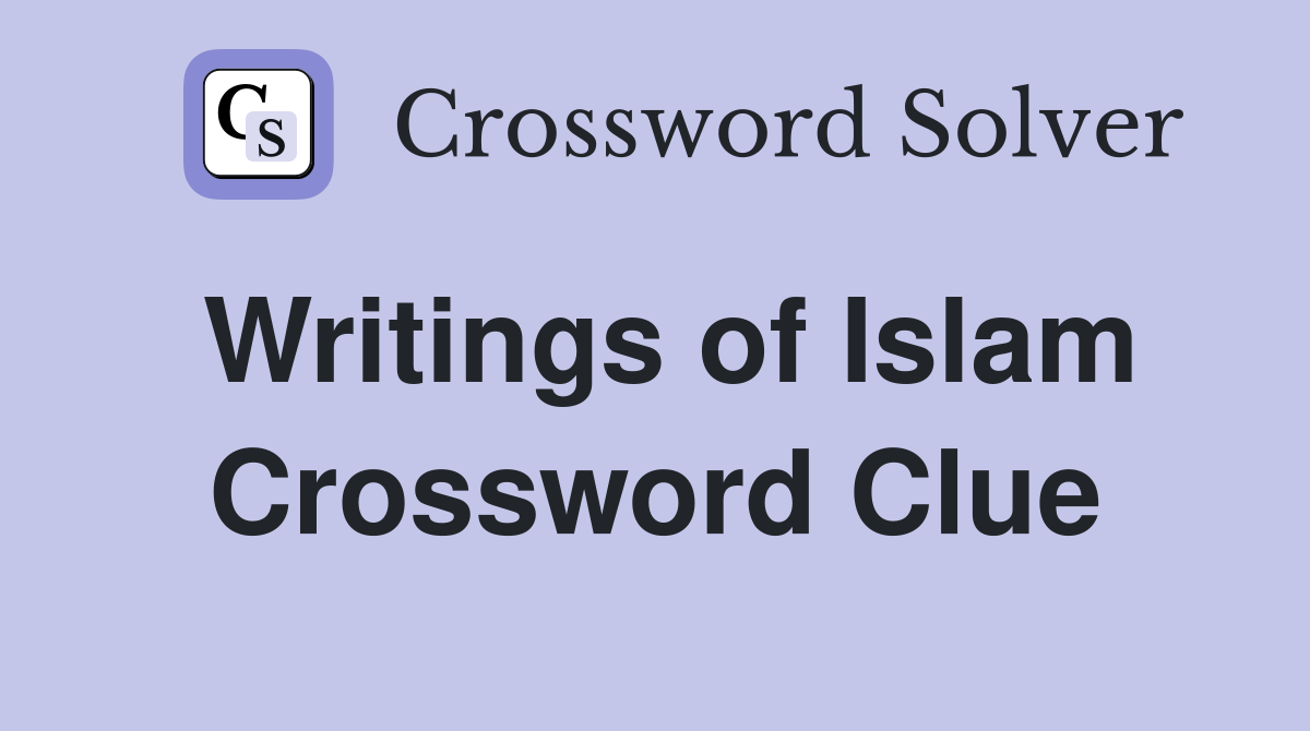 Writings of Islam Crossword Clue