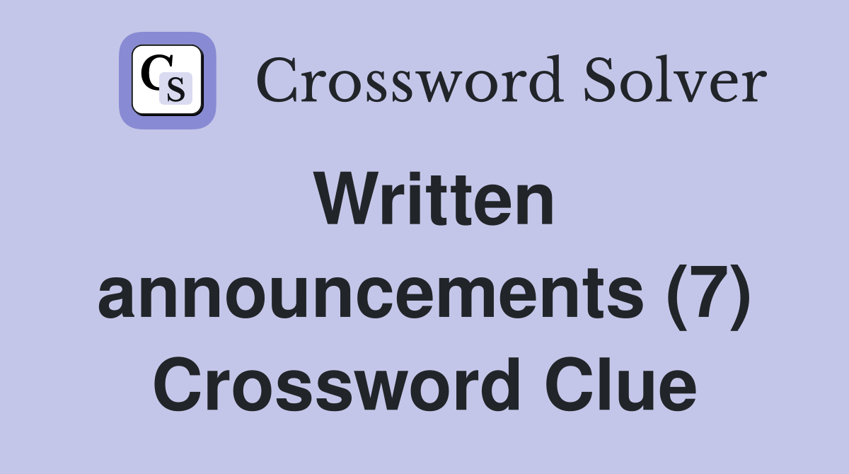 Written announcements (7) Crossword Clue