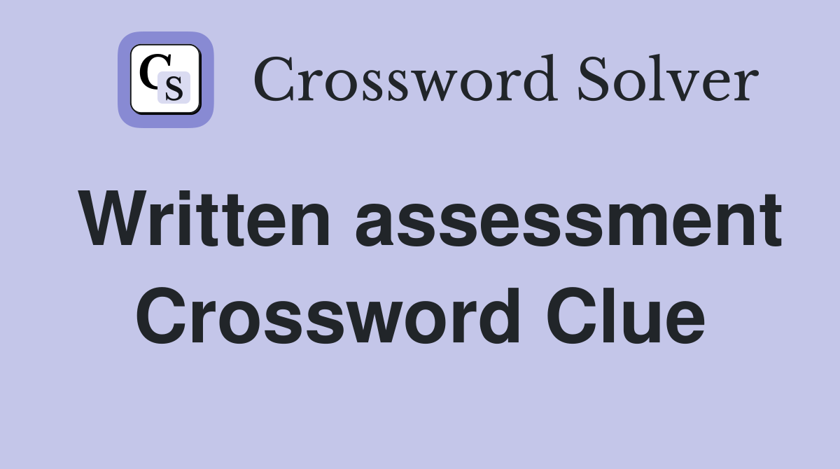 Written assessment Crossword Clue