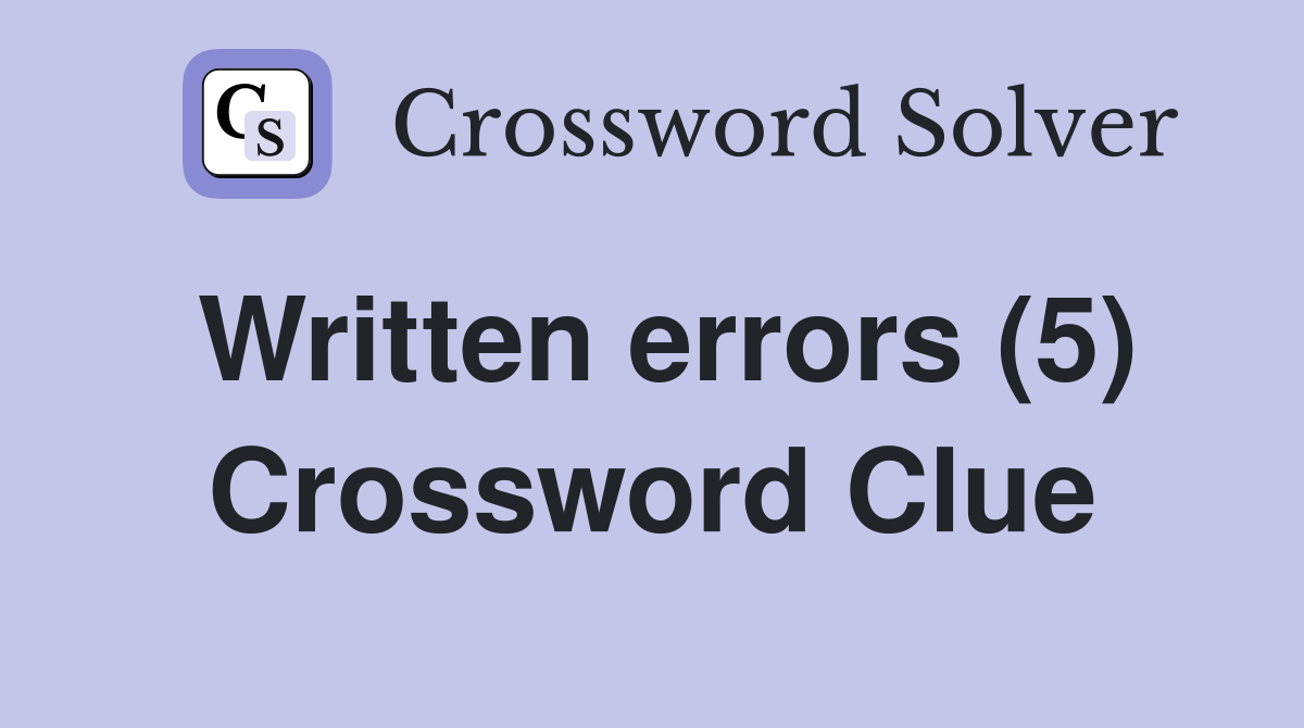 Written errors (5) Crossword Clue