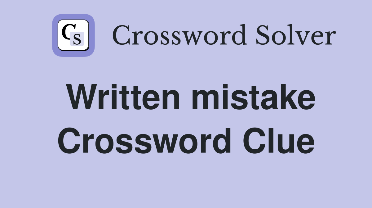 Written mistake Crossword Clue