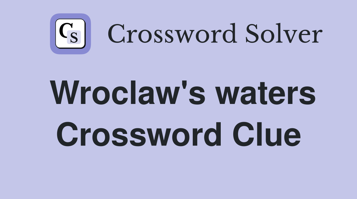 Wroclaw's waters Crossword Clue