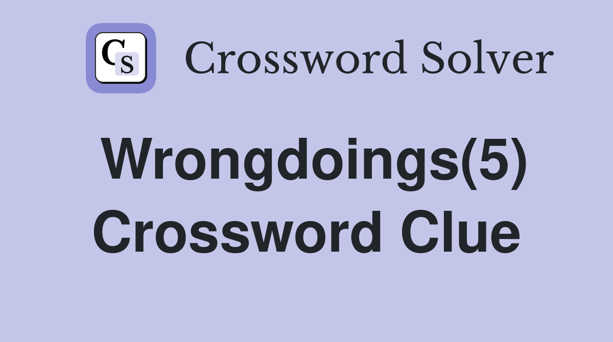 Wrongdoings(5) Crossword Clue