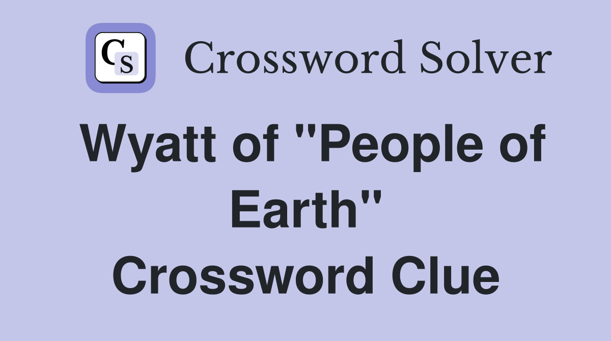 Wyatt of "People of Earth" Crossword Clue