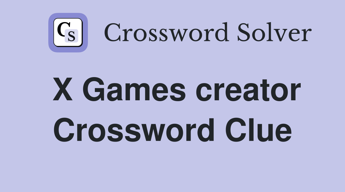 X Games creator Crossword Clue