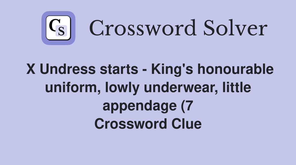 X Undress starts King #39 s honourable uniform lowly underwear little X Undress starts King #39 s honourable uniform lowly underwear little