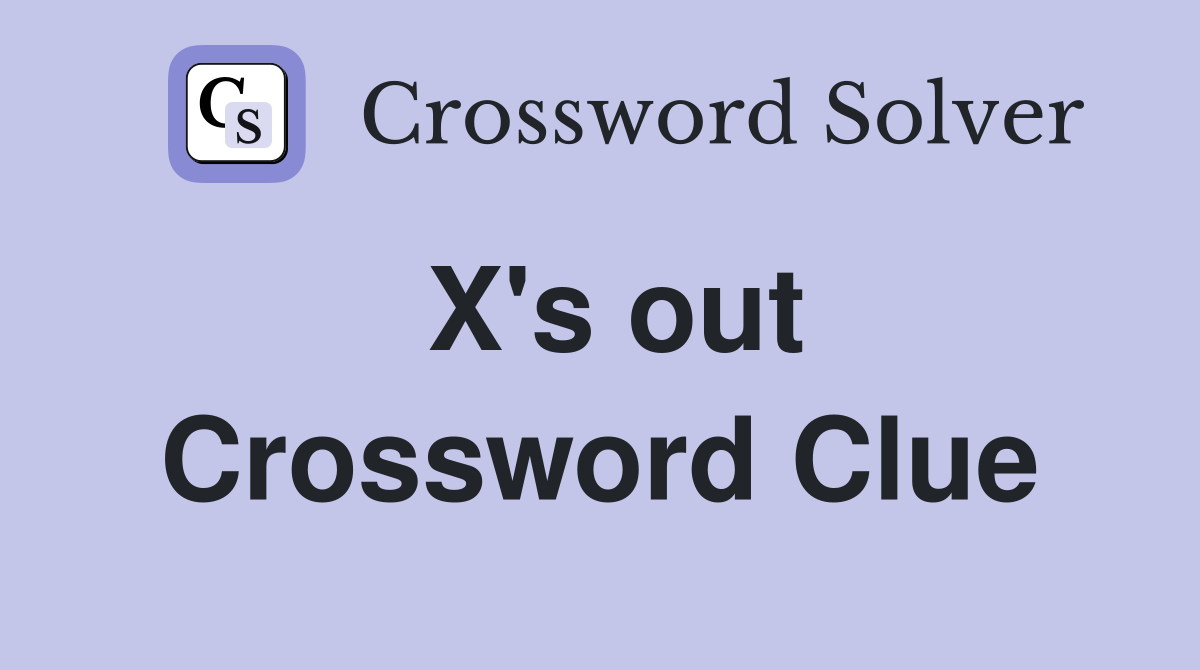 X's out Crossword Clue