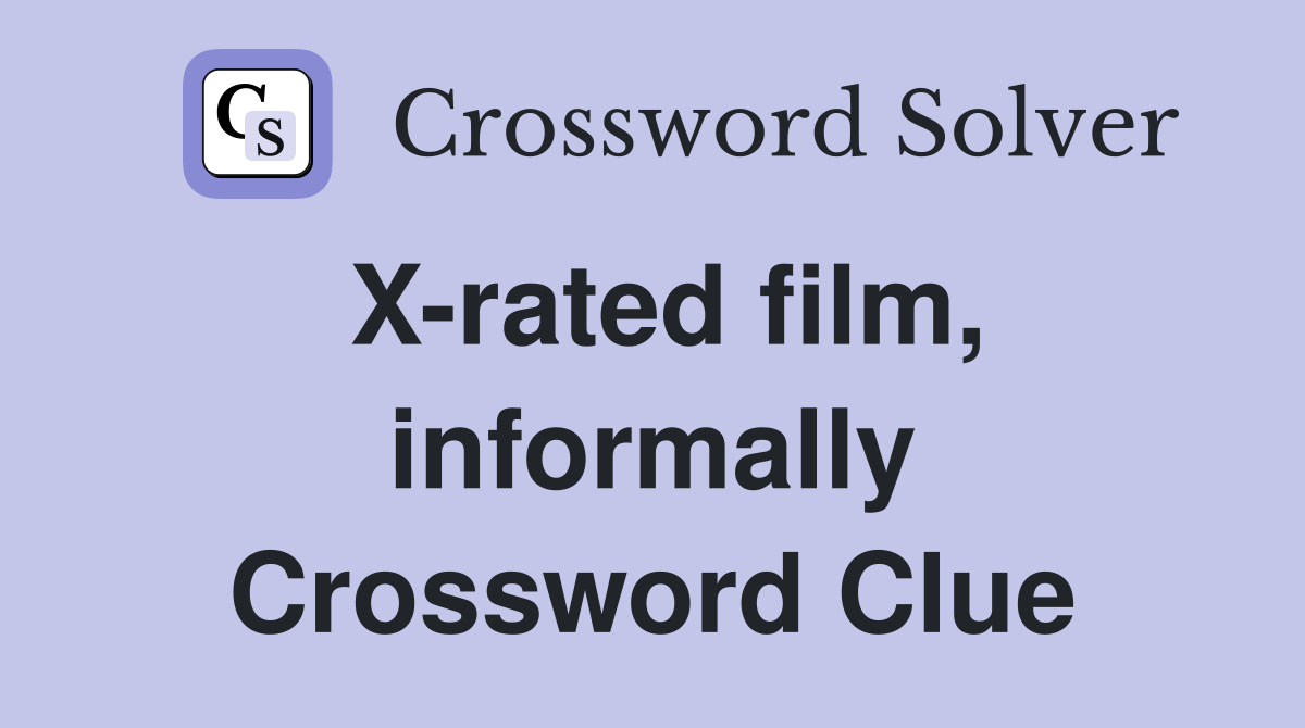 X-rated film, informally Crossword Clue