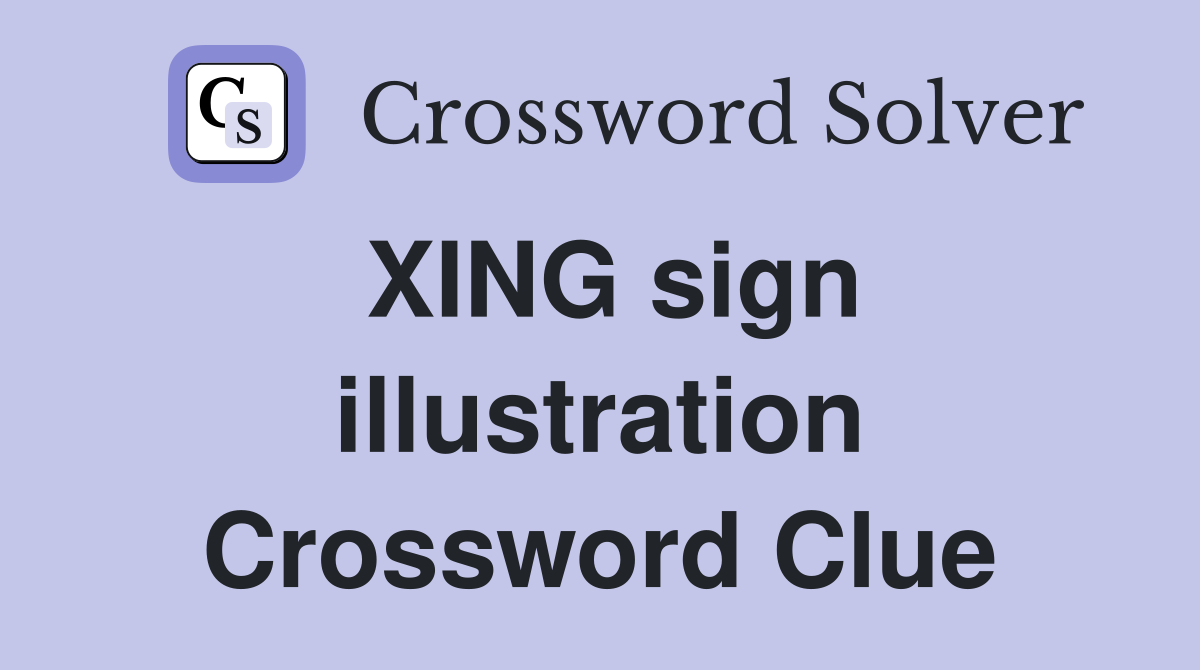 XING sign illustration Crossword Clue