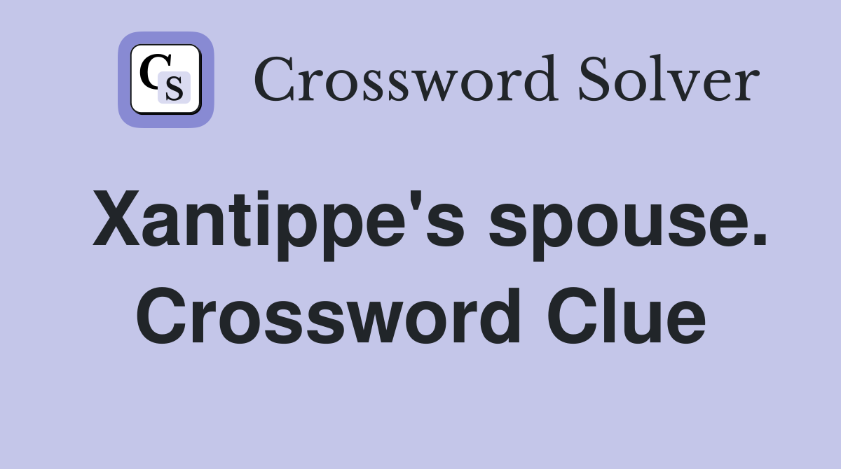 Xantippe's spouse. Crossword Clue