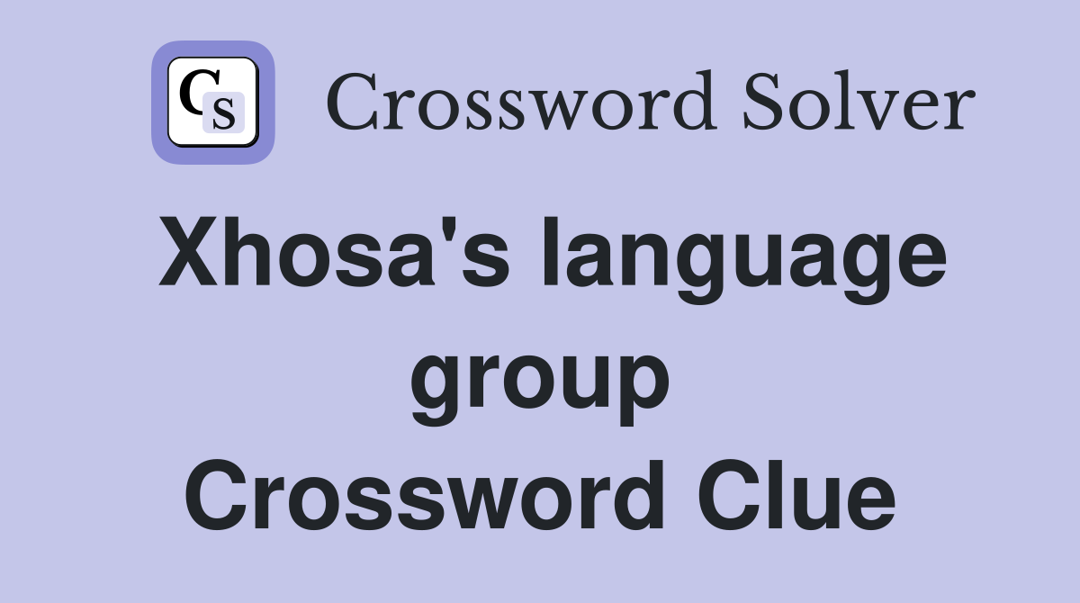 Xhosa's language group Crossword Clue