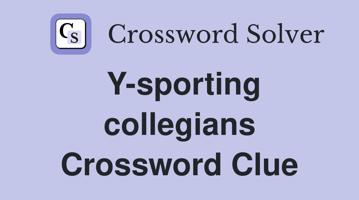 Y-sporting collegians Crossword Clue