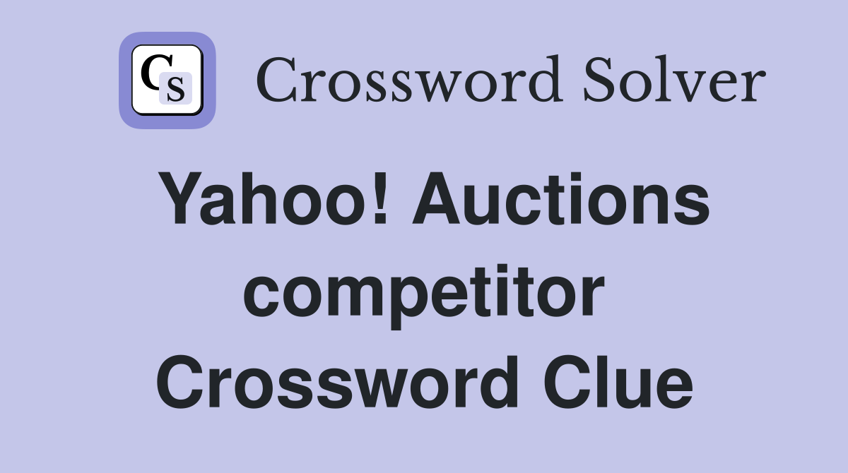 Yahoo! Auctions competitor Crossword Clue