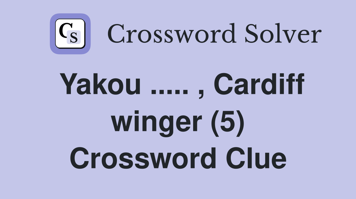 Yakou ..... , Cardiff winger (5) Crossword Clue