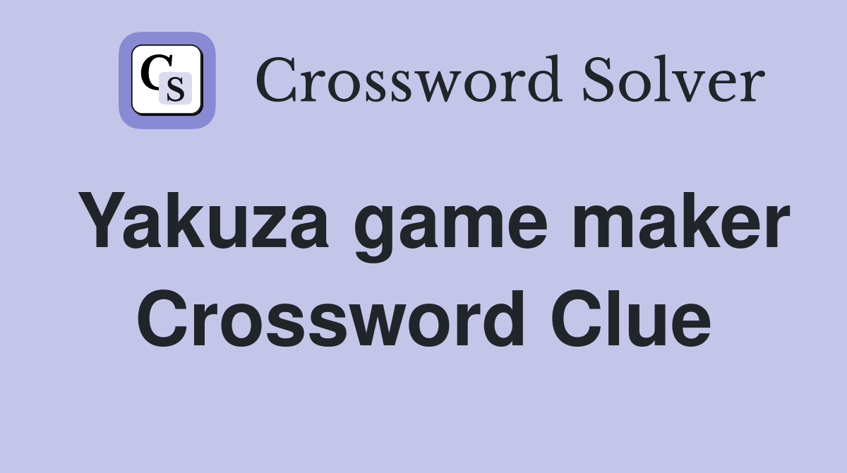 Yakuza game maker Crossword Clue