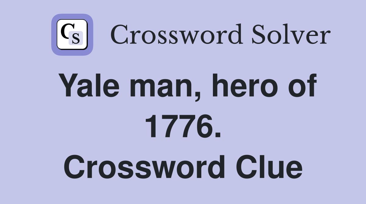 Yale man, hero of 1776. Crossword Clue