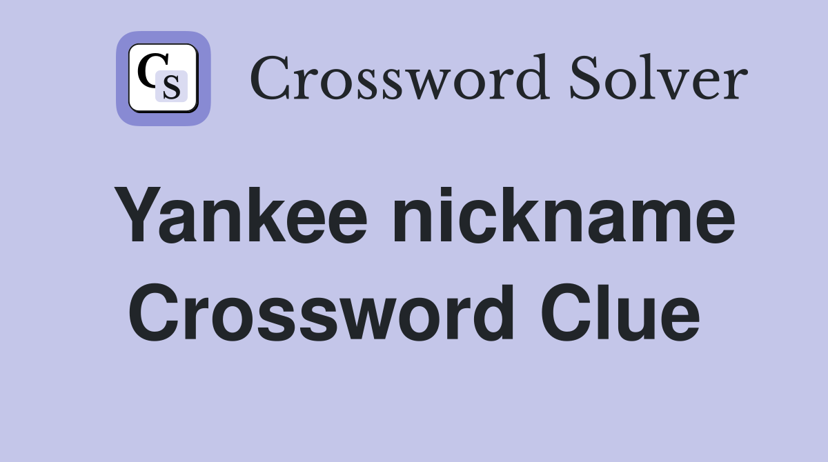 Yankee nickname Crossword Clue