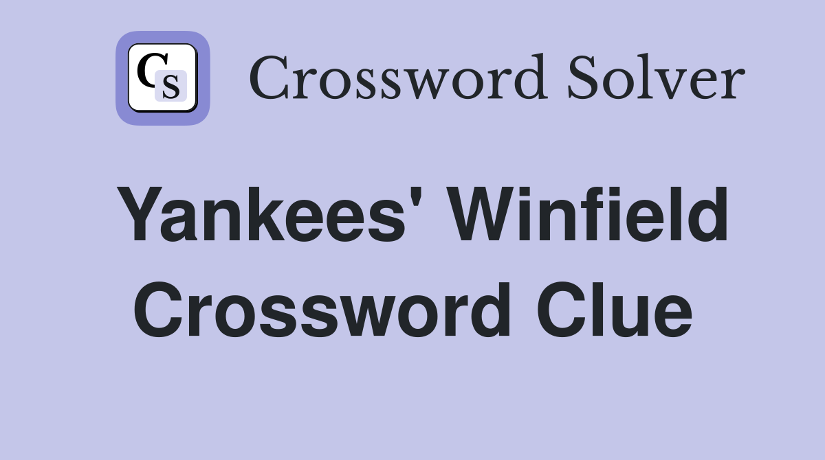 Yankees' Winfield Crossword Clue