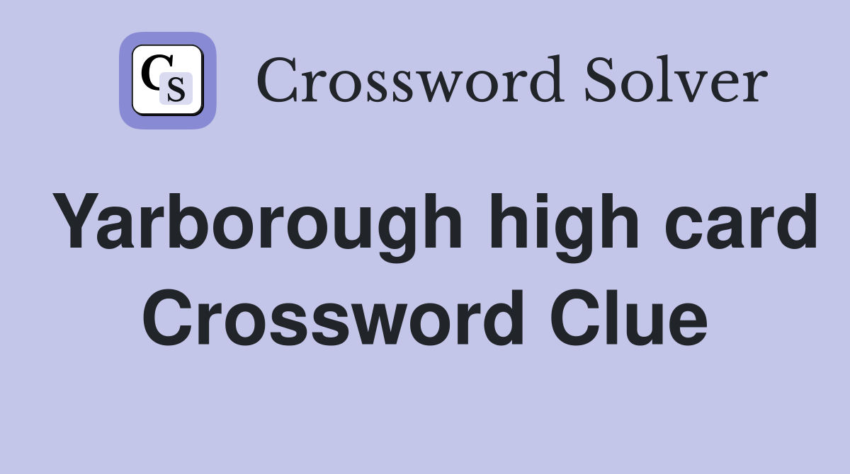Yarborough high card Crossword Clue