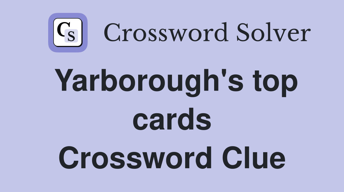 Yarborough's top cards Crossword Clue